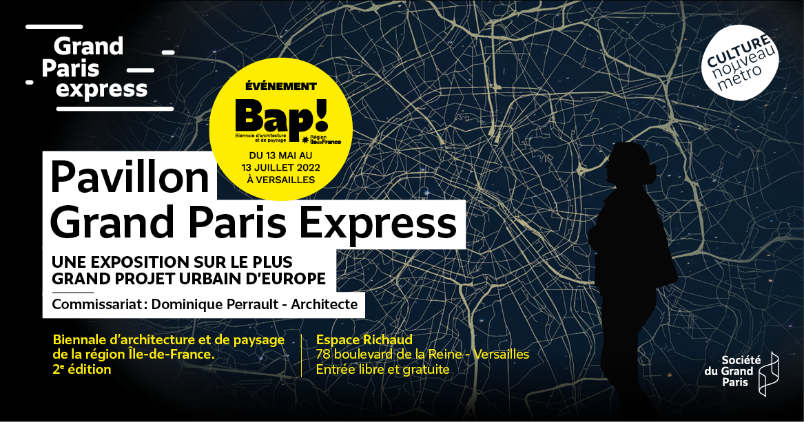 Exposition « Pavillon Grand Paris Express » - Biennale d’architecture et de paysage de Versailles 2022 220415_v2_bap_banfb-1200x630px_v1-1_pd-2